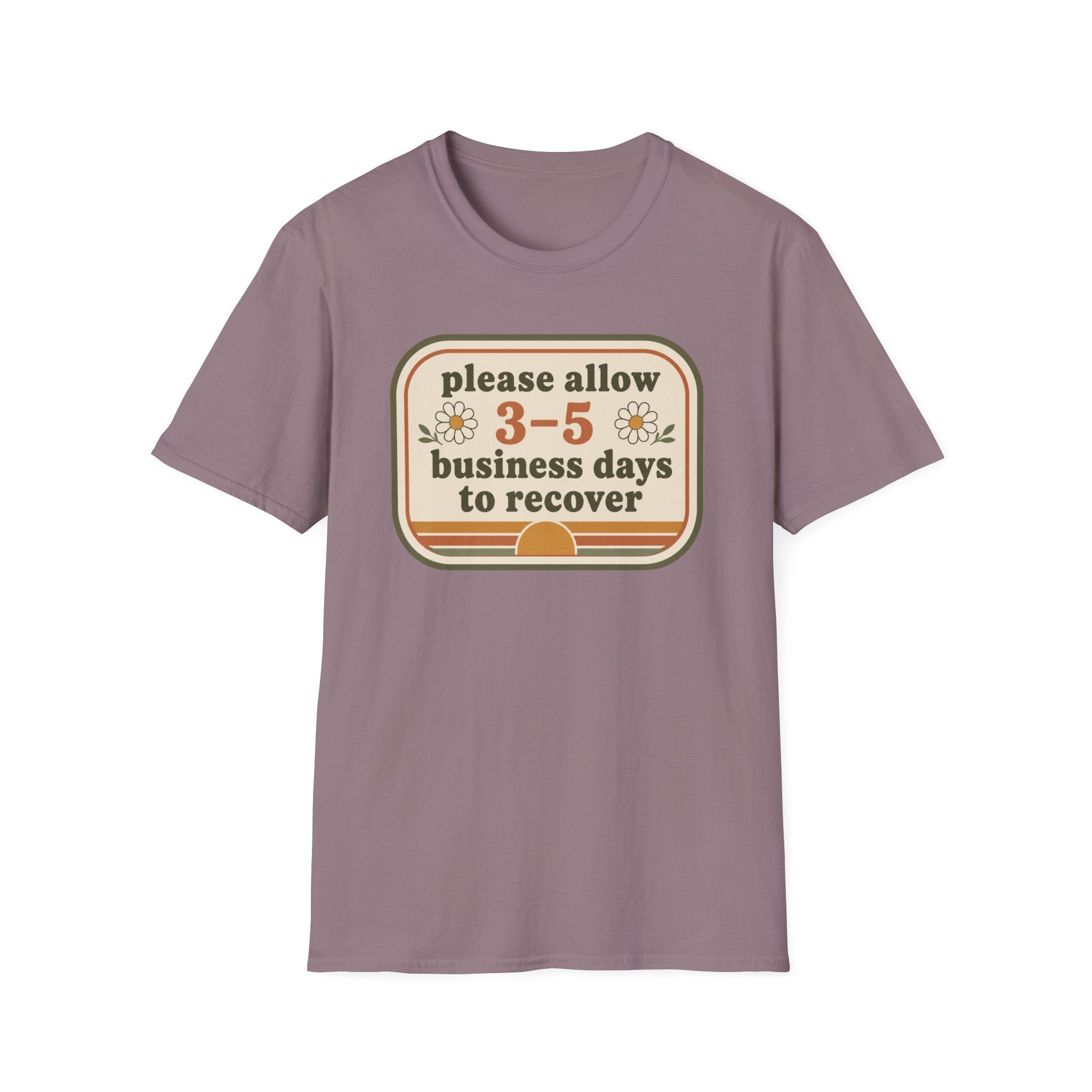 Please Allow 3–5 Business Days to Recover II T-Shirt