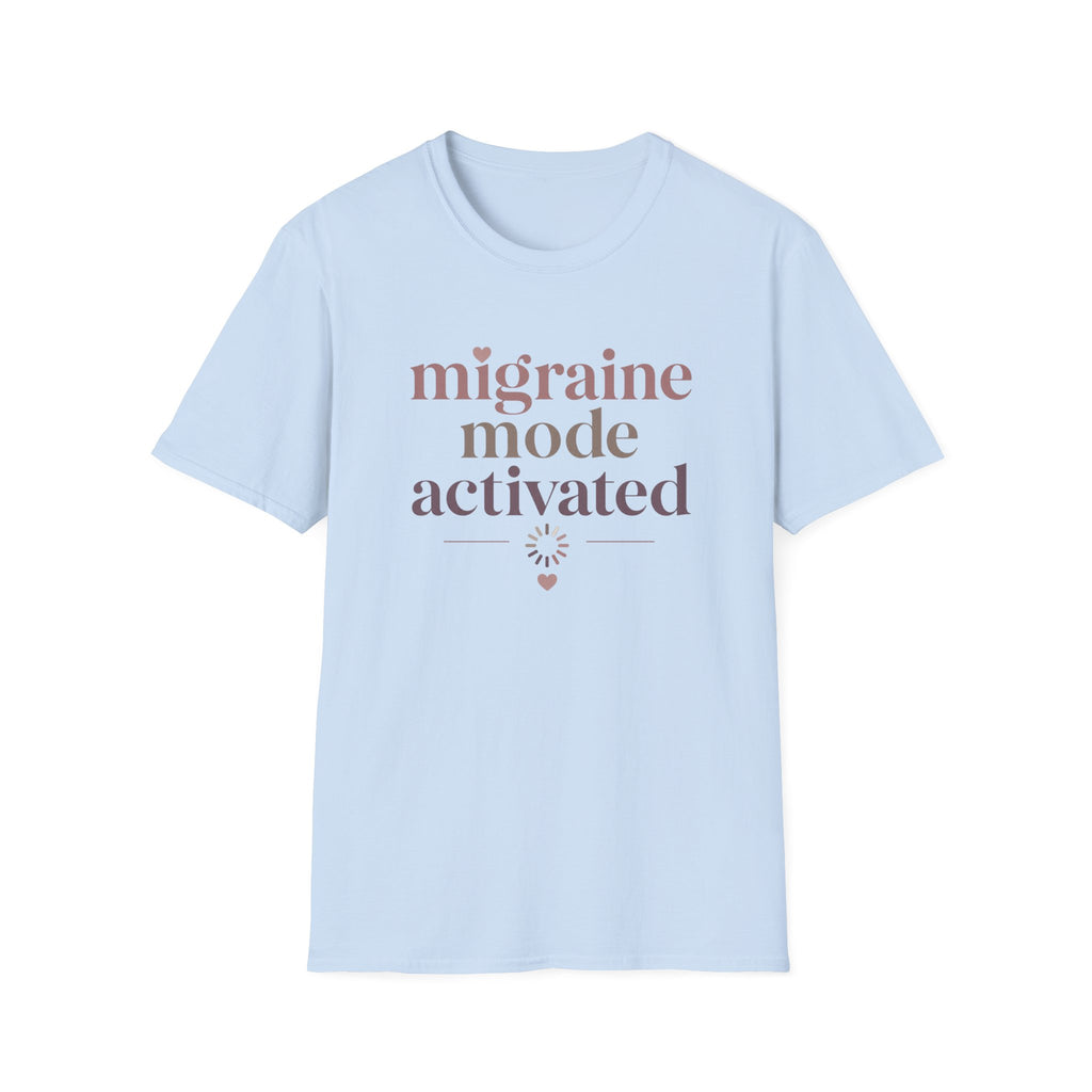 Migraine Mode Activated T-Shirt