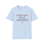 Migraine Mode Activated T-Shirt