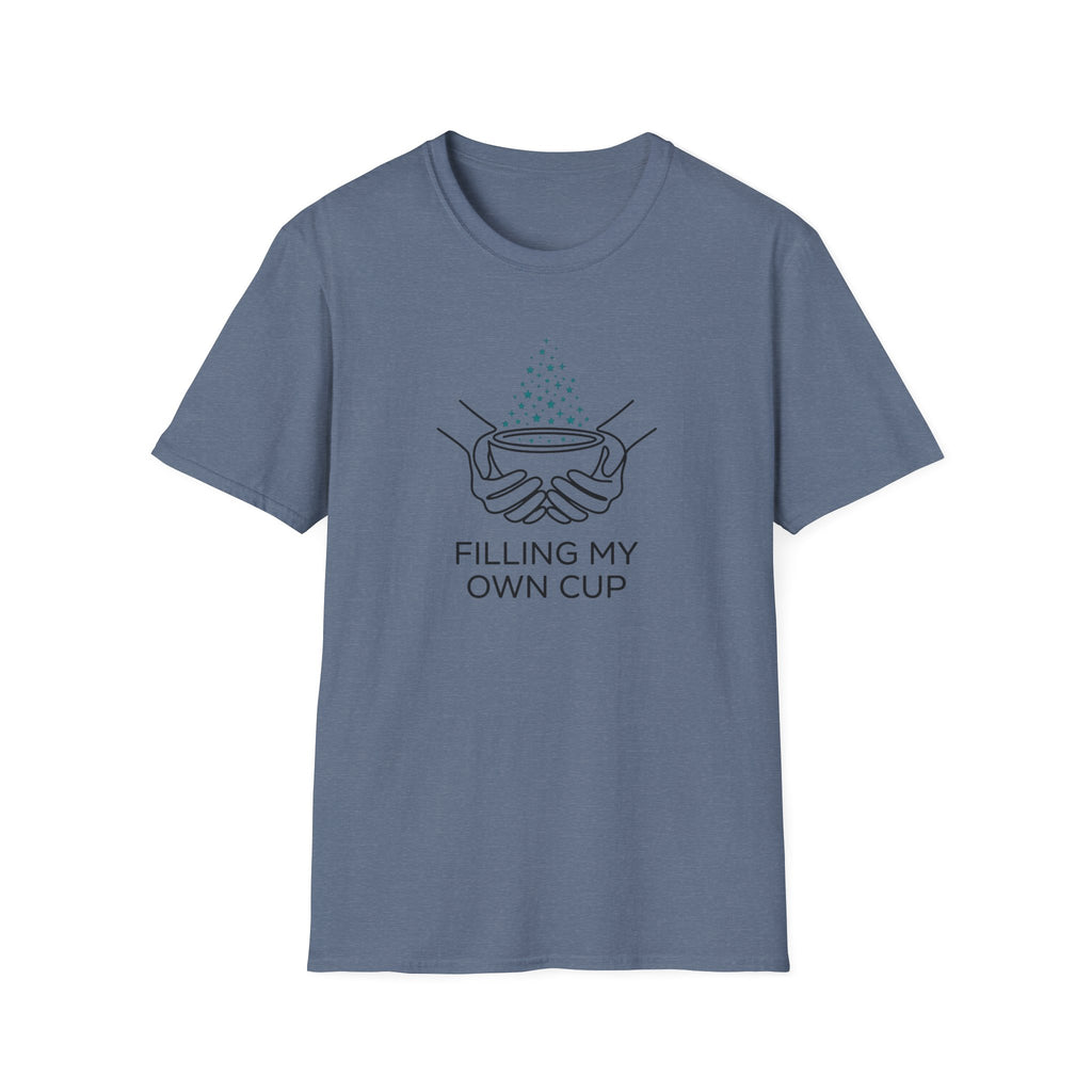 Filling My Own Cup T-Shirt