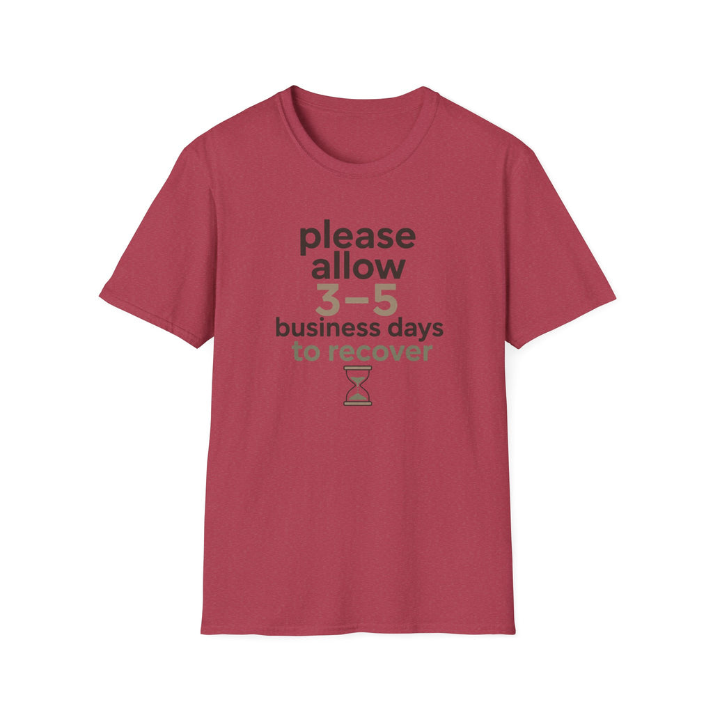 Please Allow 3–5 Business Days to Recover T-Shirt