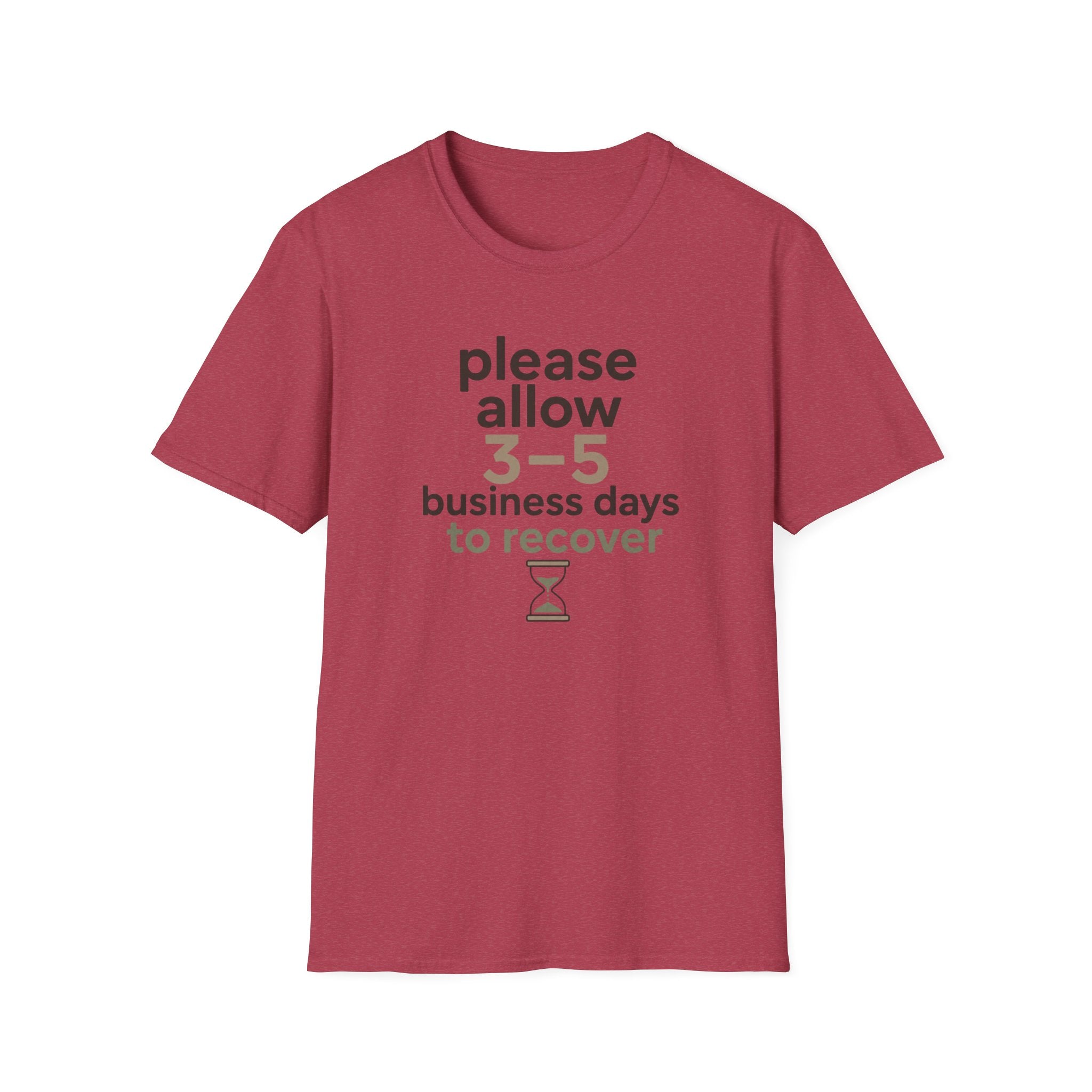 Please Allow 3–5 Business Days to Recover T-Shirt