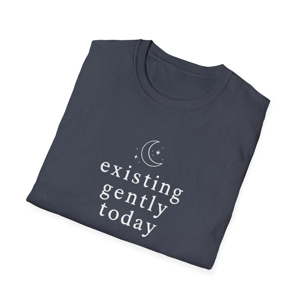 Existing Gently Today T-Shirt