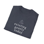 Existing Gently Today T-Shirt