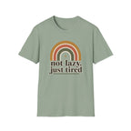 Not Lazy, Just Tired T-Shirt