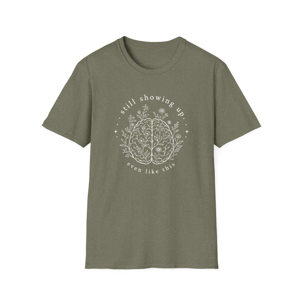 Still Showing Up This T-Shirt