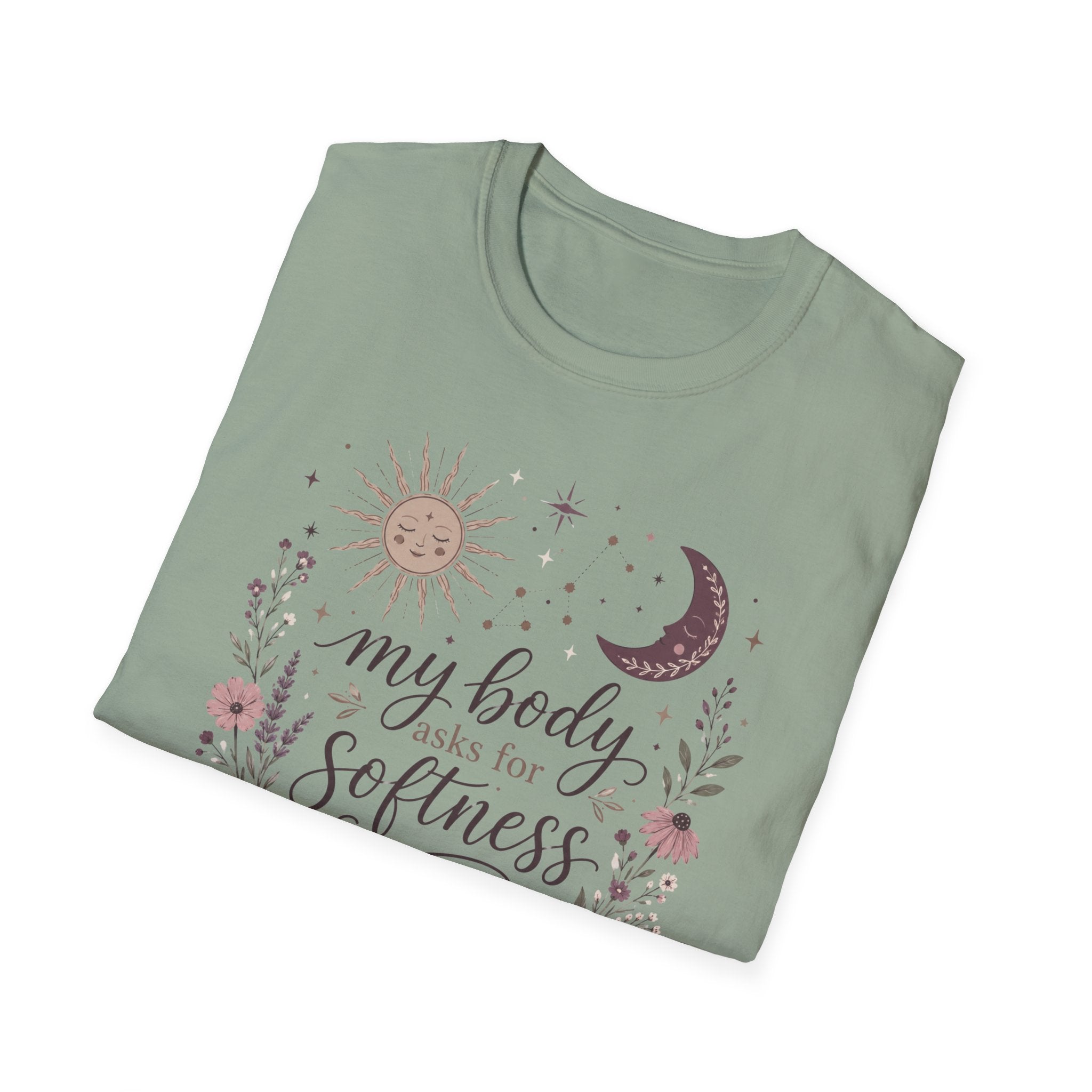 My Body Asks for Softness T-Shirt