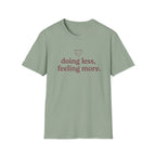 Doing Less, Feeling More T-Shirt