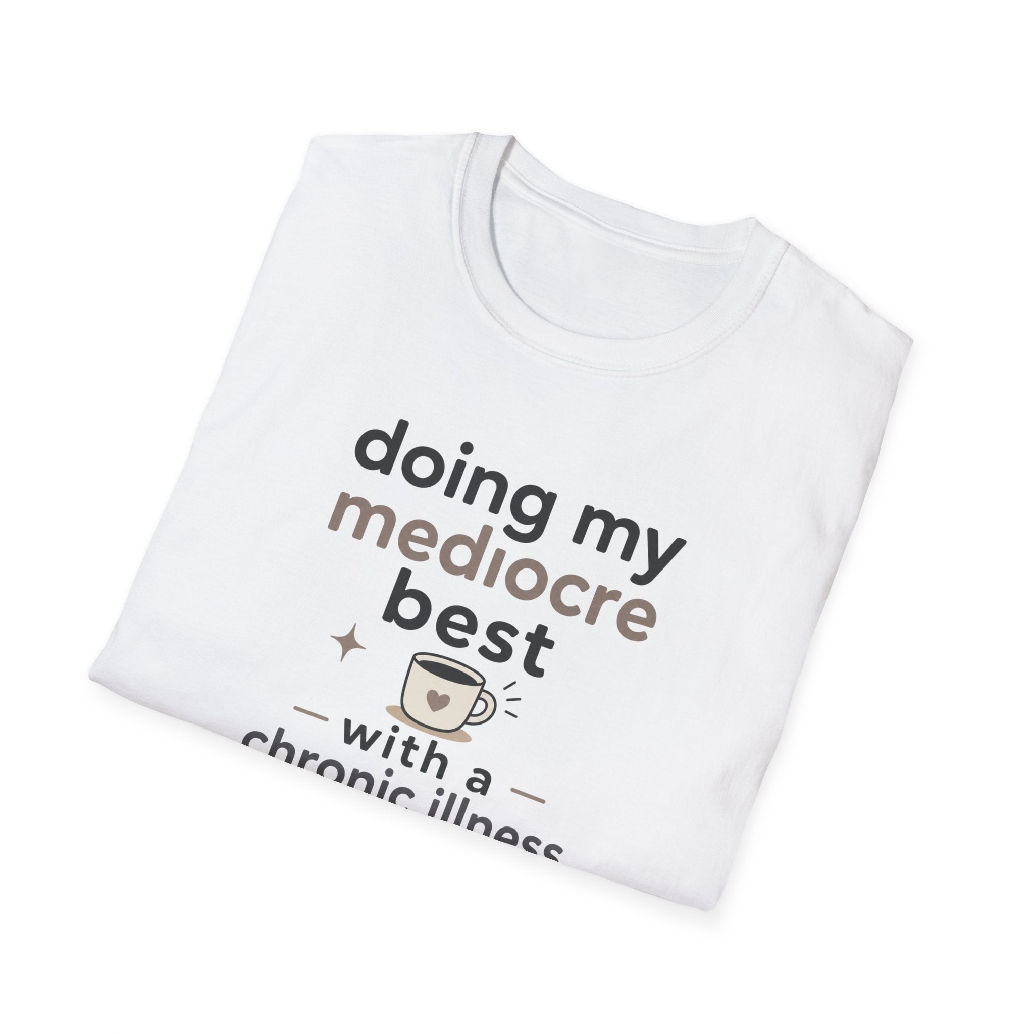 Doing My Mediocre Best T-Shirt