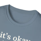 It's Okay to Rest Today T-Shirt
