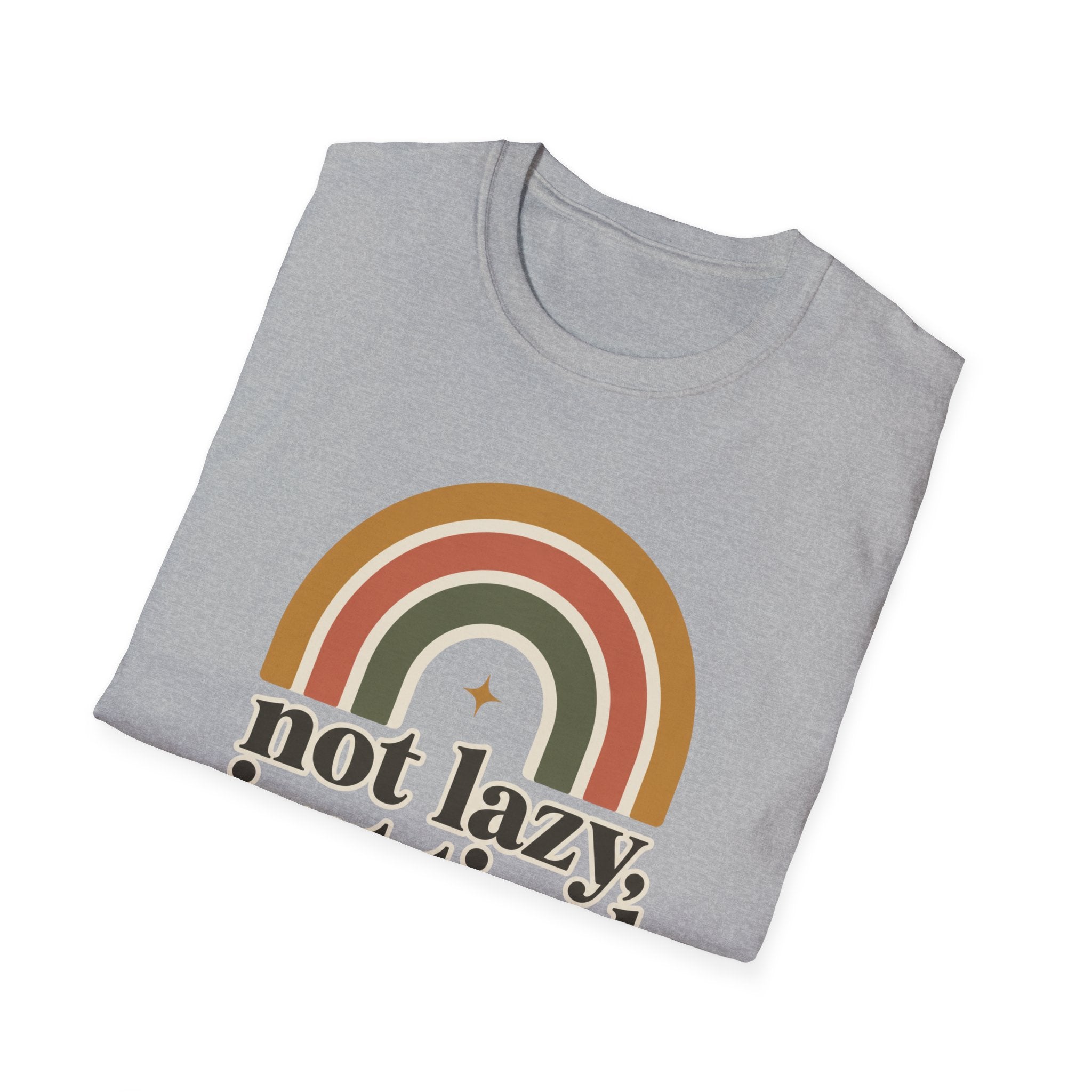 Not Lazy, Just Tired T-Shirt
