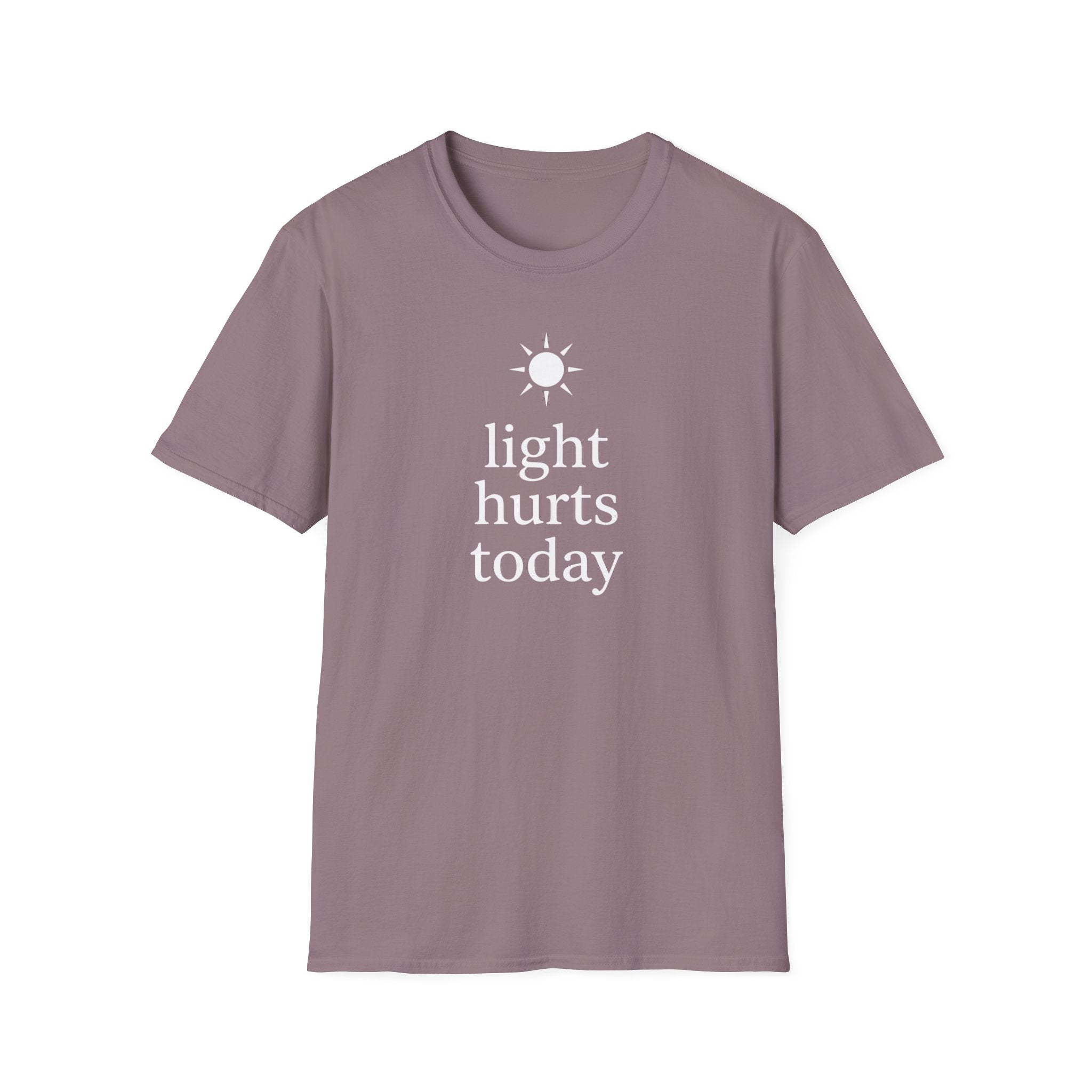 Light Hurts Today T-Shirt