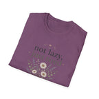 Not Lazy, Just Tired II T-Shirt