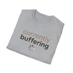 Currently Buffering T-Shirt