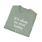 It's Okay to Rest Today T-Shirt