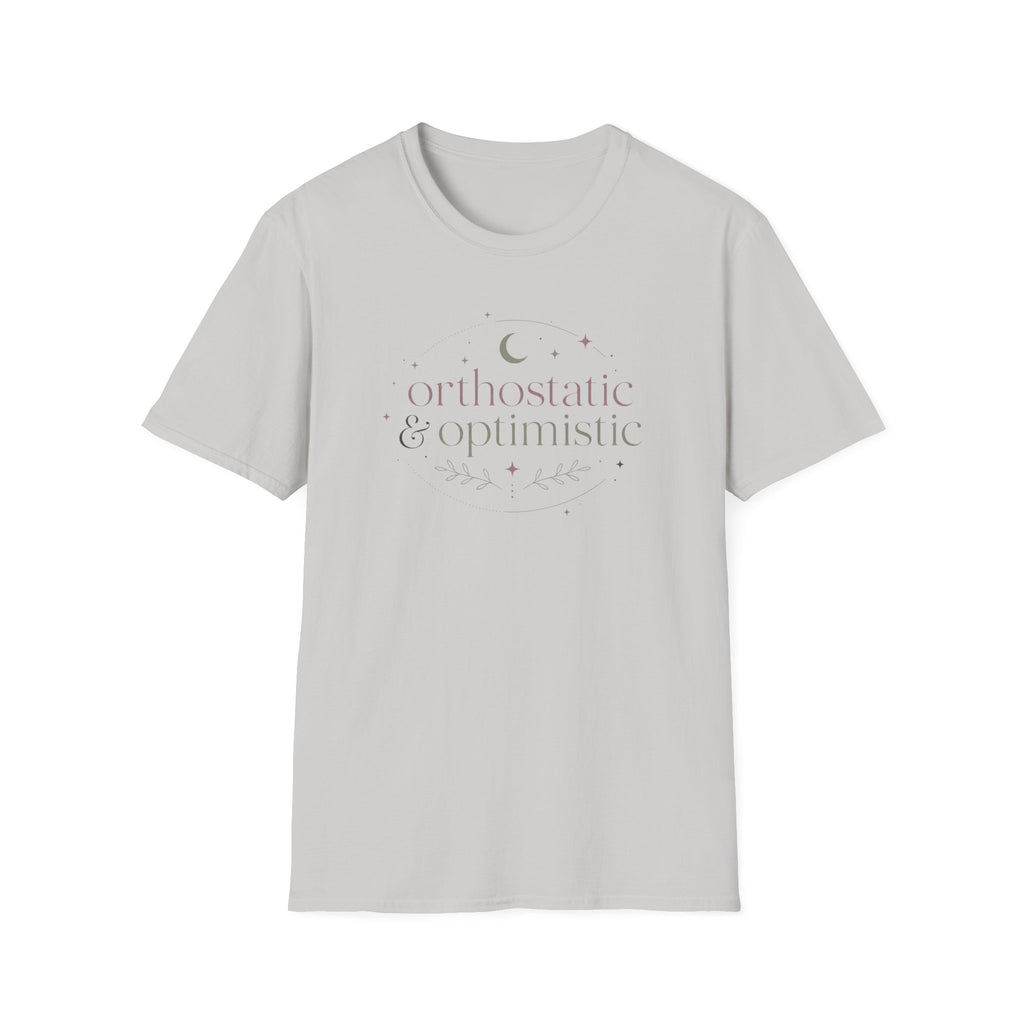 Orthostatic & Optimistic T-Shirt