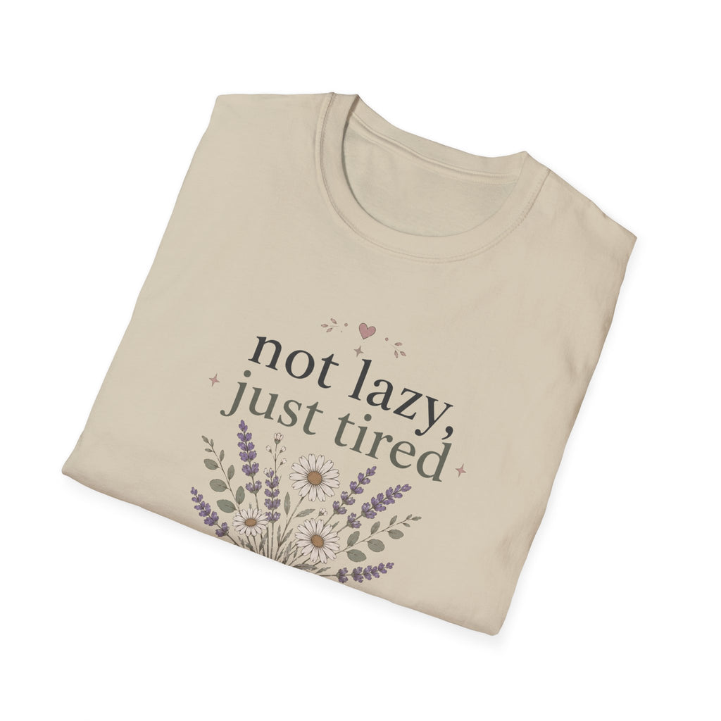 Not Lazy, Just Tired II T-Shirt