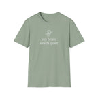 My Brain Needs Quiet T-Shirt