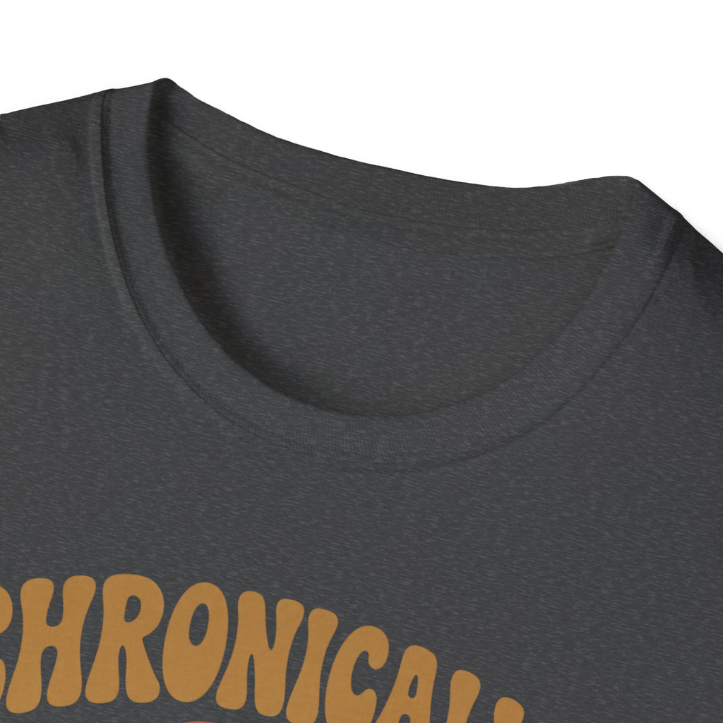Chronically Low on Everything T-Shirt
