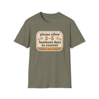 Please Allow 3–5 Business Days to Recover II T-Shirt