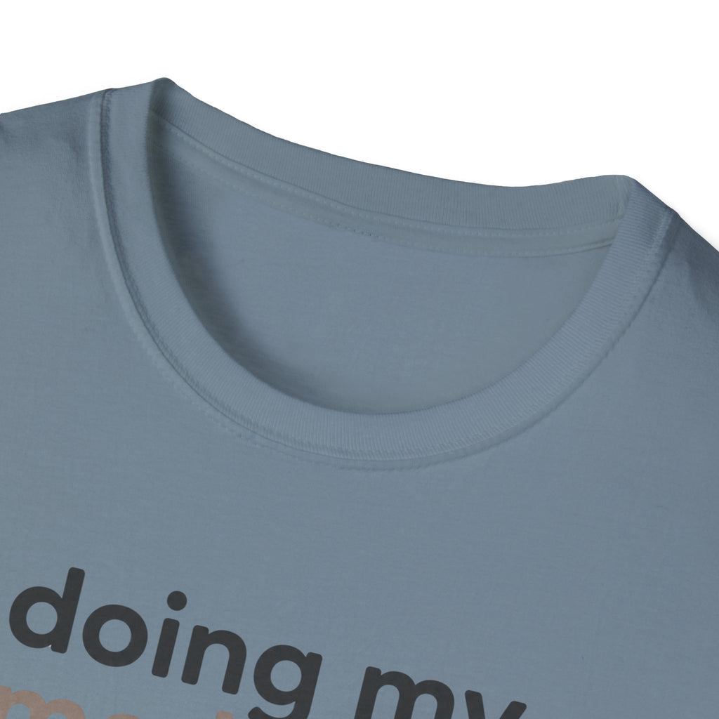 Doing My Mediocre Best T-Shirt