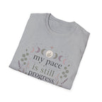 My Pace Is Still Progress T-Shirt