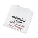 Migraine Plans: Absolutely Nothing T-Shirt