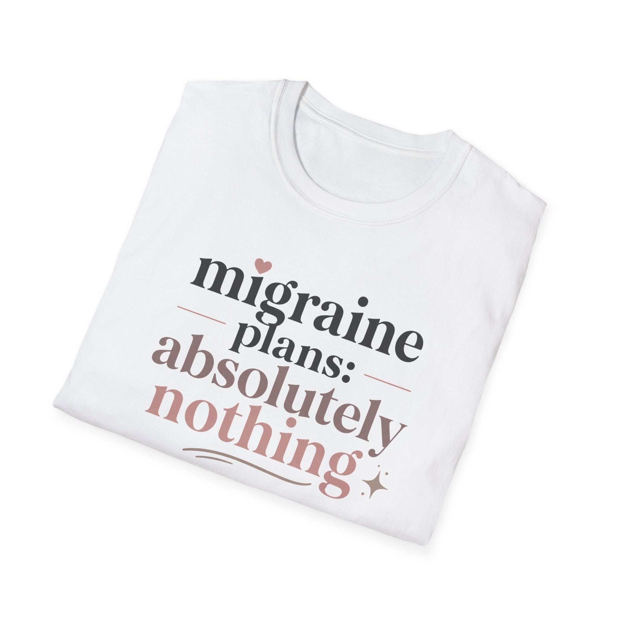 Migraine Plans: Absolutely Nothing T-Shirt
