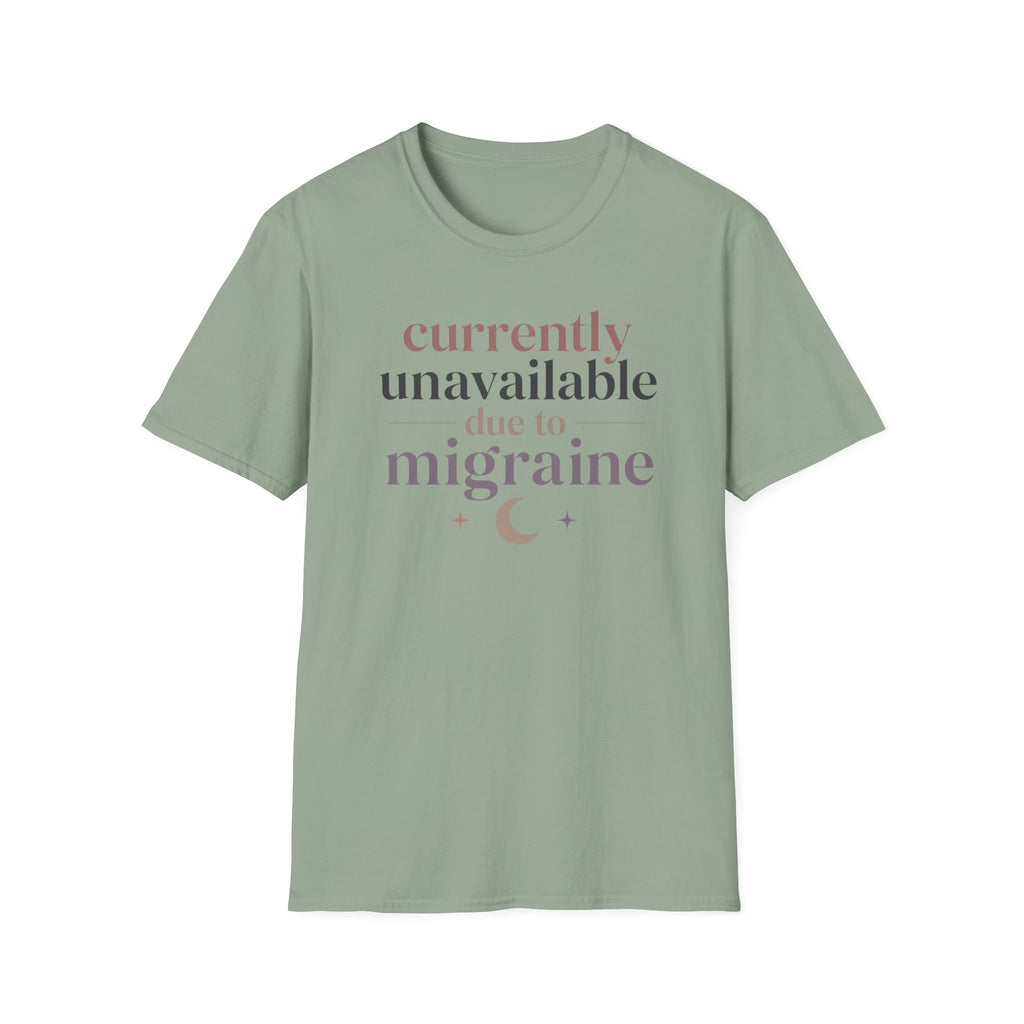 Currently Unavailable Due to Migraine T-Shirt