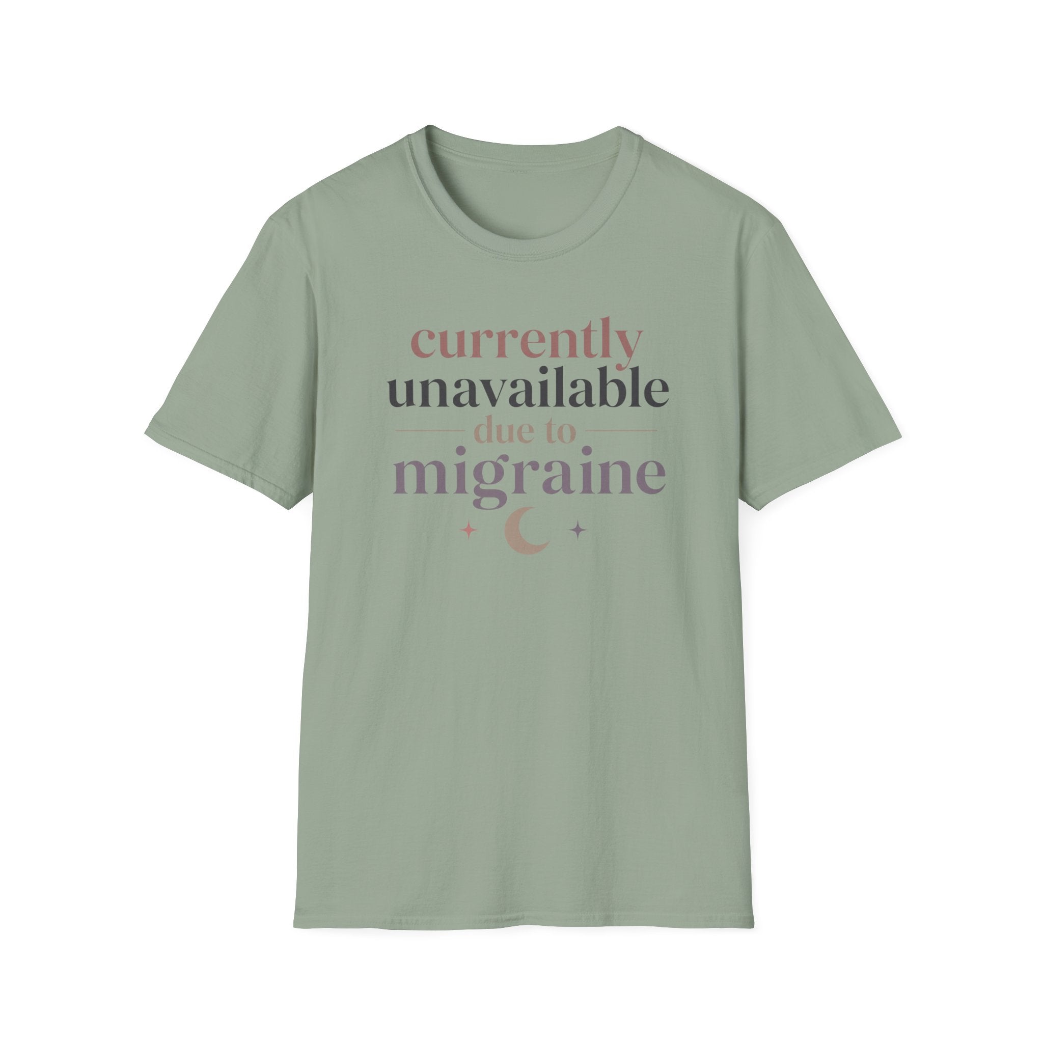 Currently Unavailable Due to Migraine T-Shirt