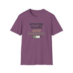 Energy Levels Sold Separately T-Shirt