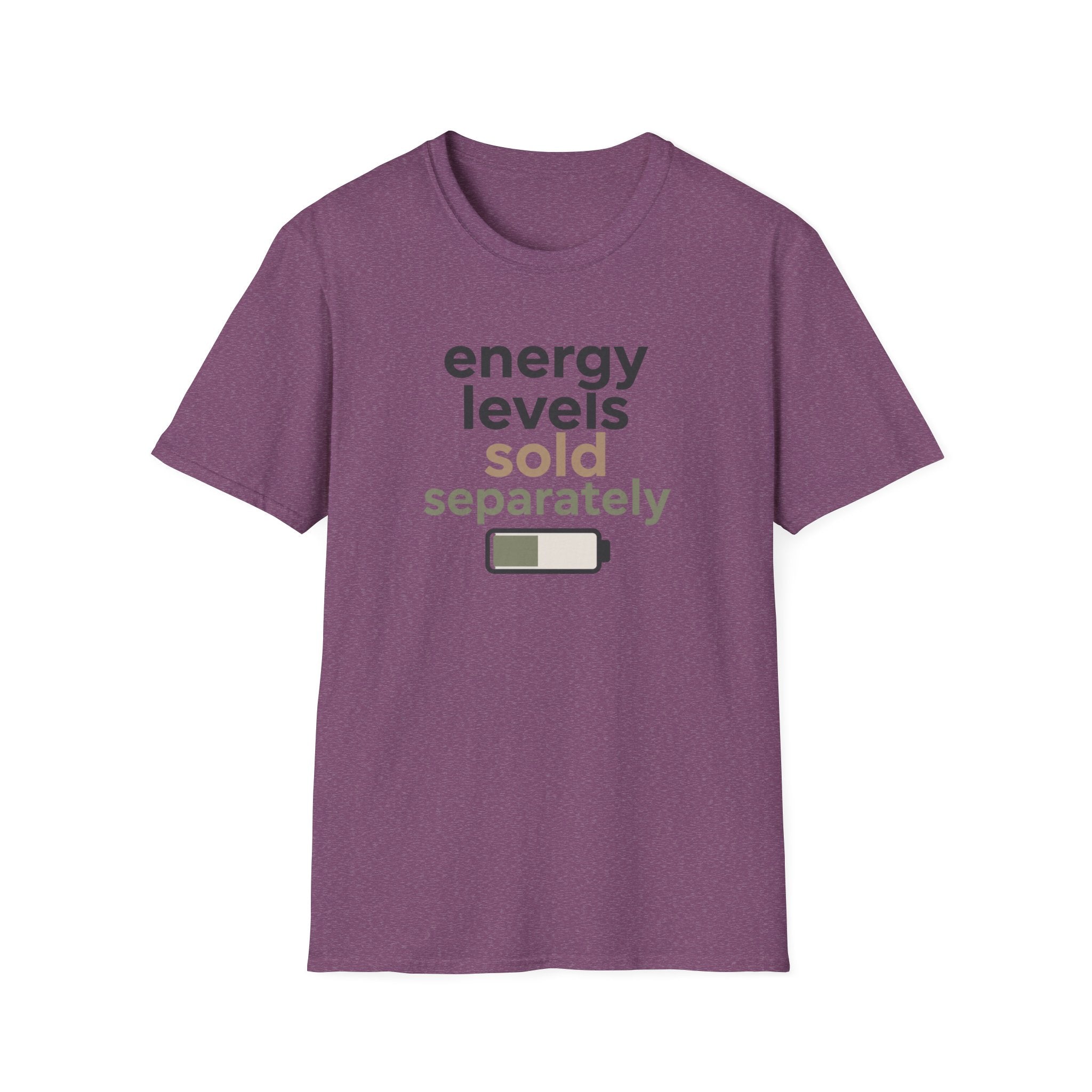 Energy Levels Sold Separately T-Shirt