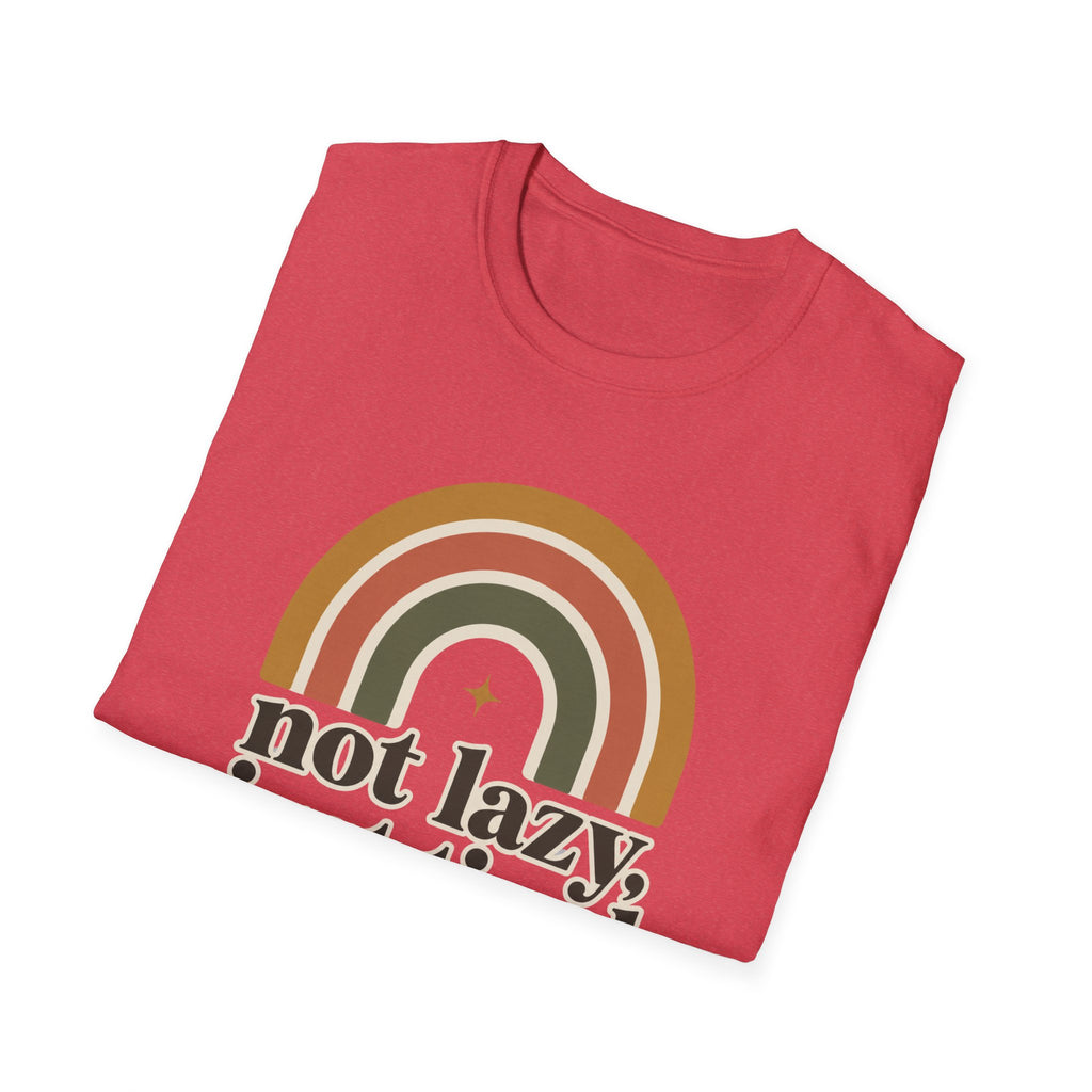 Not Lazy, Just Tired T-Shirt