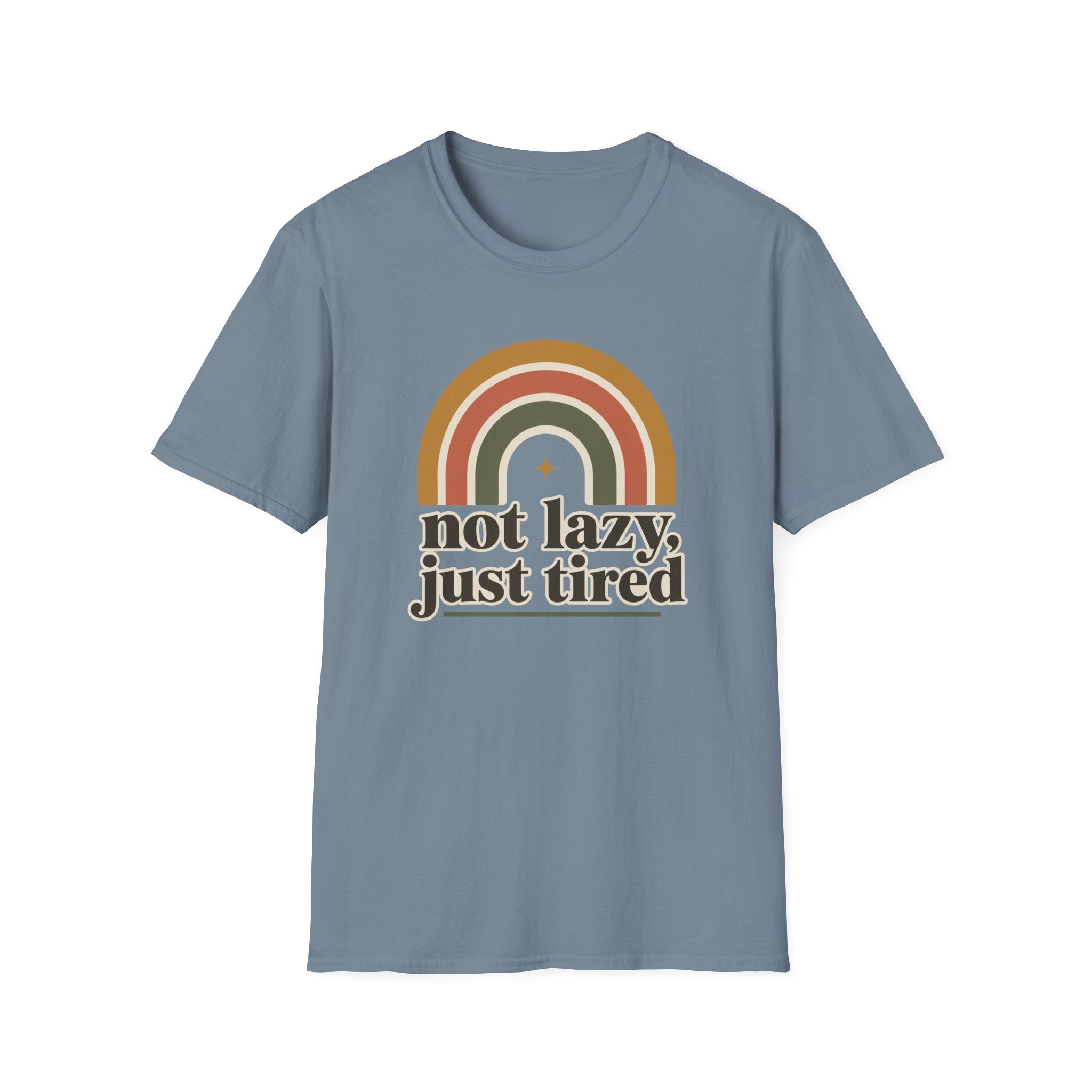 Not Lazy, Just Tired T-Shirt