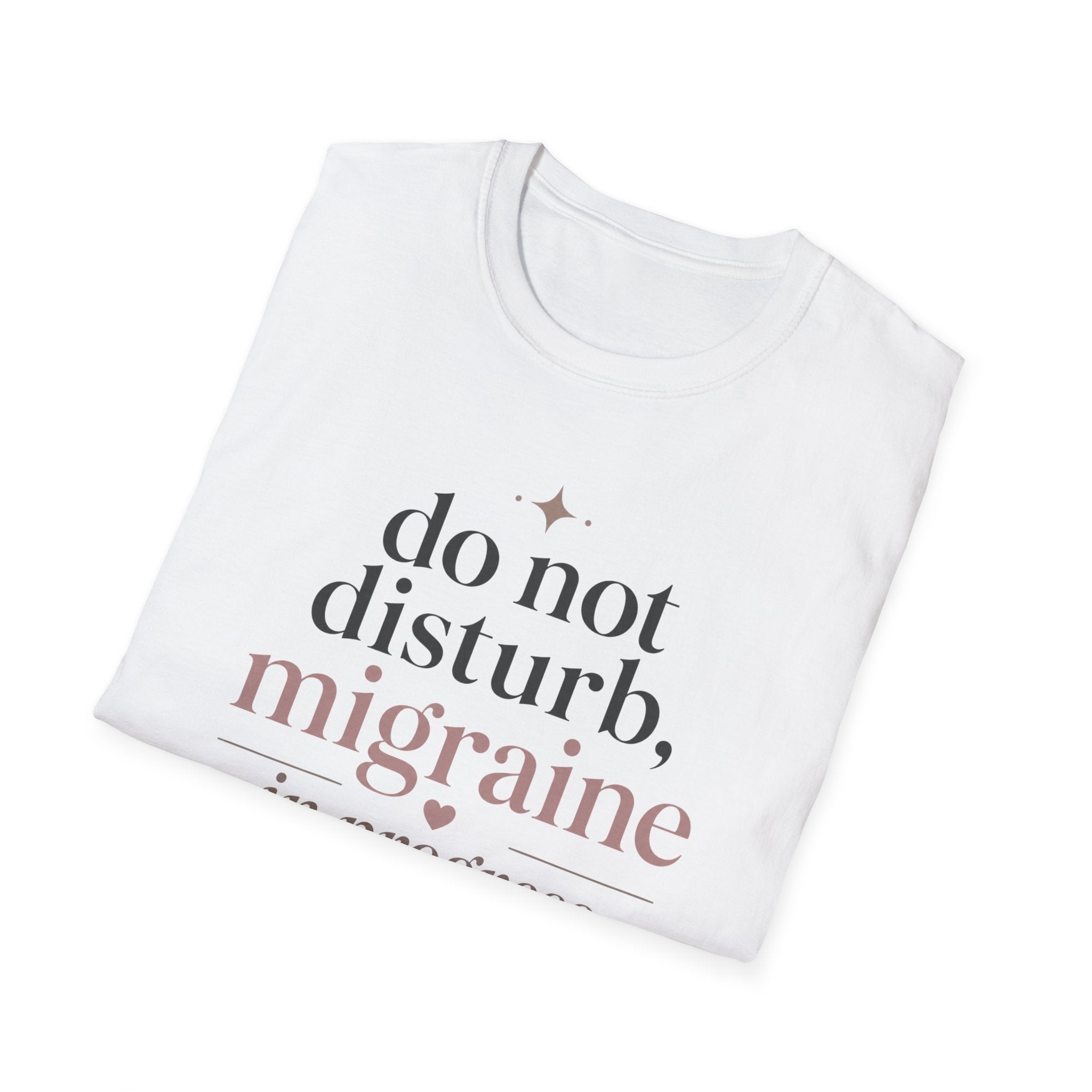 Do Not Disturb, Migraine in Progress T-Shirt