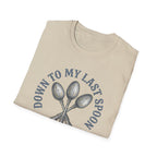 Down to My Last Spoon T-Shirt