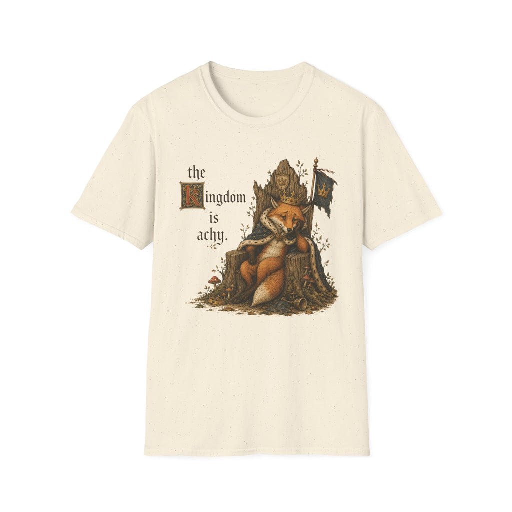 The Kingdom Is Achy T-Shirt