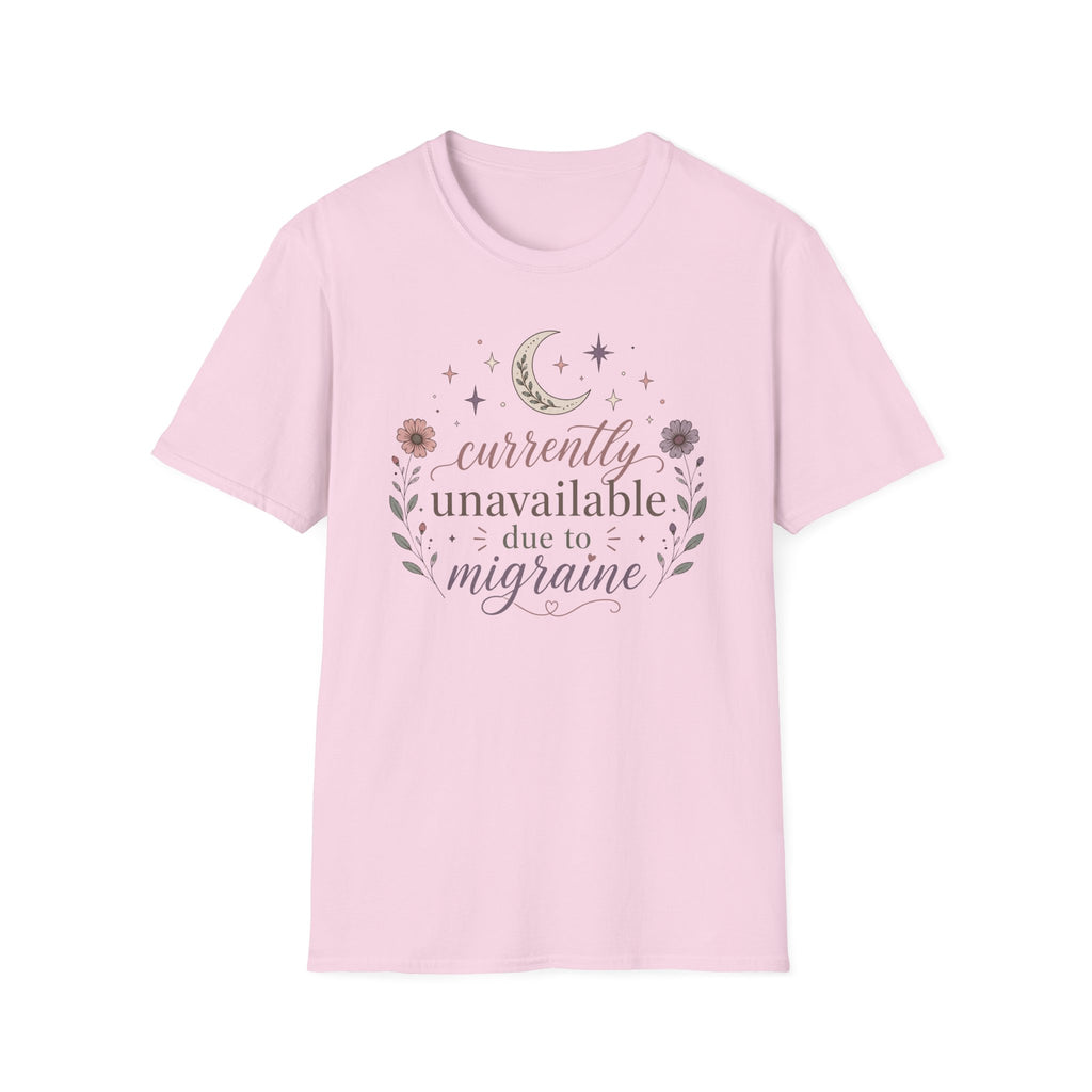 Currently Unavailable Due to Migraine II T-Shirt