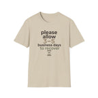 Please Allow 3–5 Business Days to Recover T-Shirt