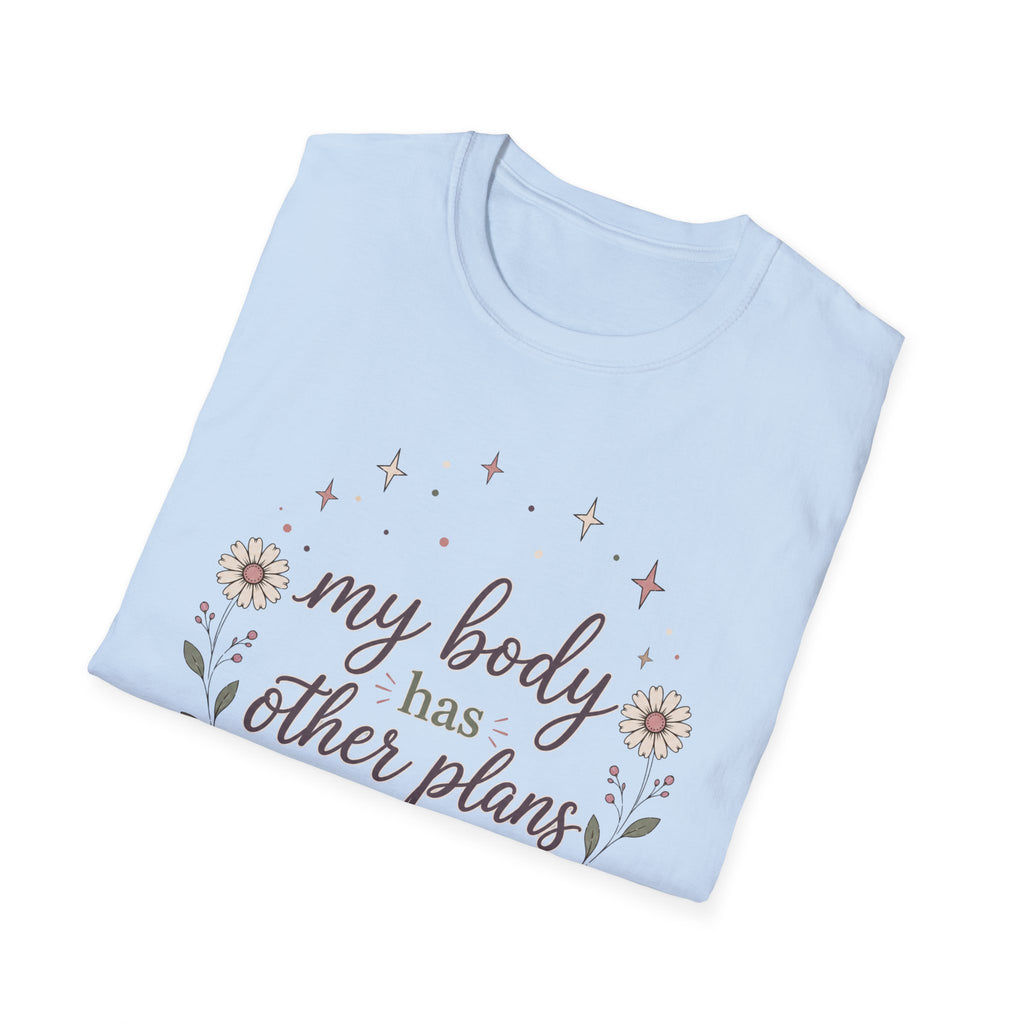 My Body Has Other Plans II T-Shirt