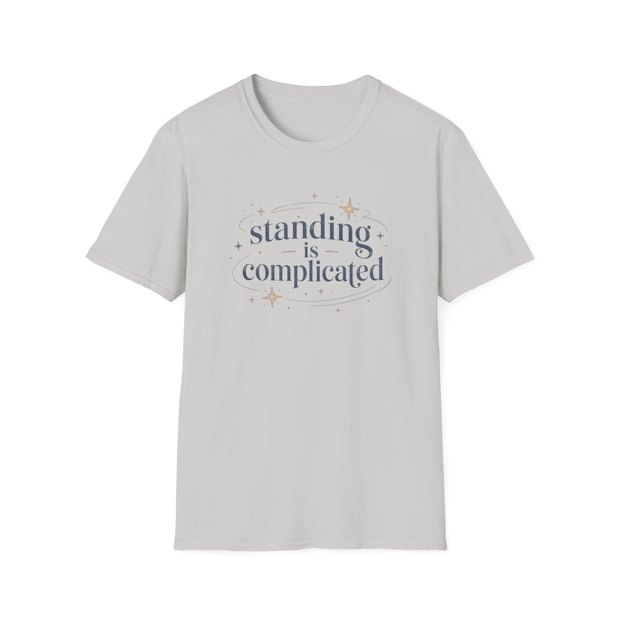 Standing Is Complicated T‑Shirt