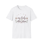 My Body Has Other Plans II T-Shirt