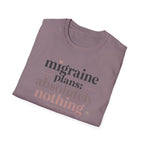 Migraine Plans: Absolutely Nothing T-Shirt