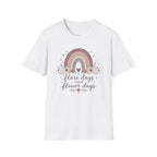Flare Days Need Flower Day T-Shirt