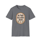 My Body Has Other Plans T-Shirt