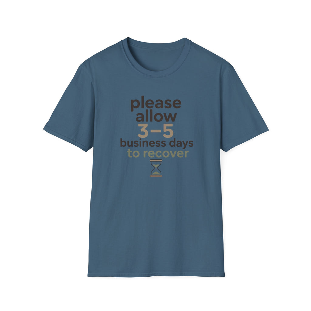 Please Allow 3–5 Business Days to Recover T-Shirt