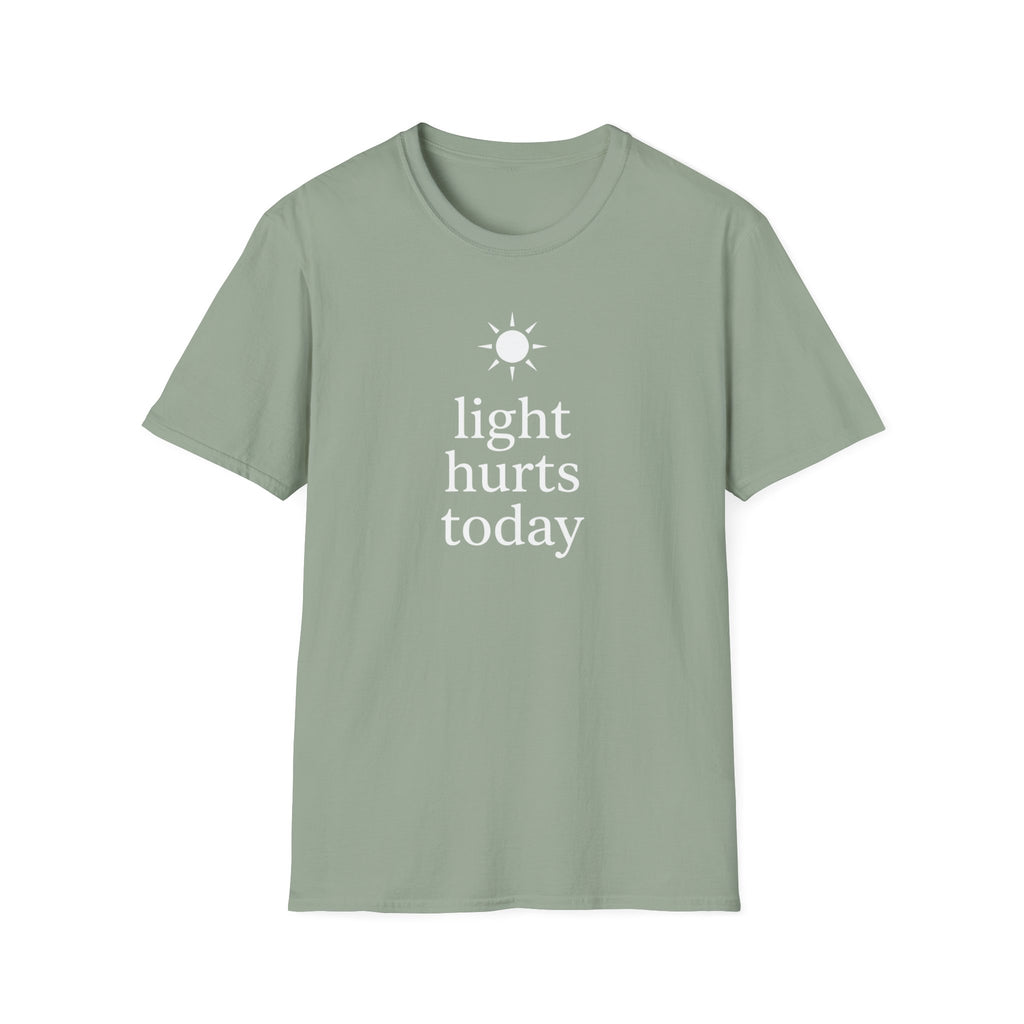 Light Hurts Today T-Shirt