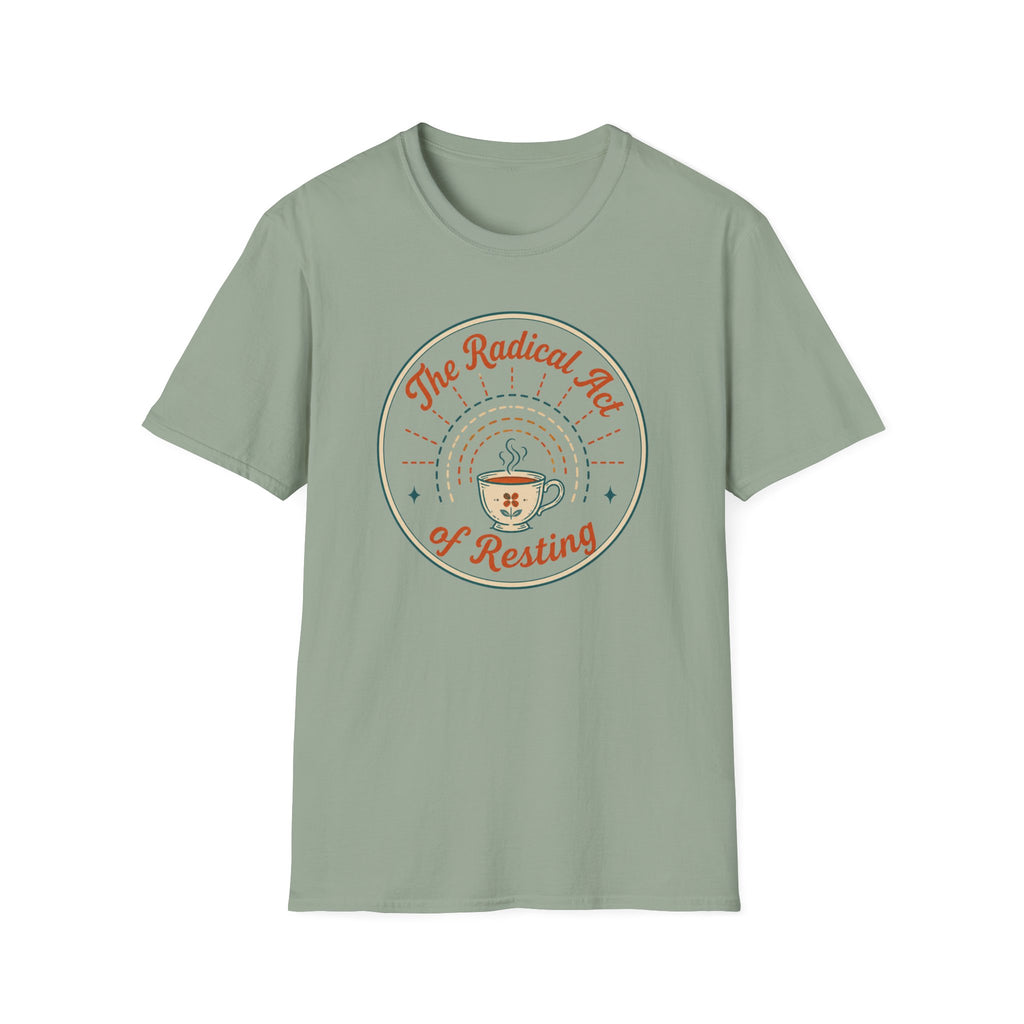 The Radical Act of Resting T-Shirt