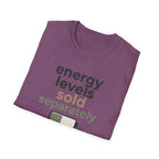 Energy Levels Sold Separately T-Shirt