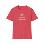 My Brain Needs Quiet T-Shirt